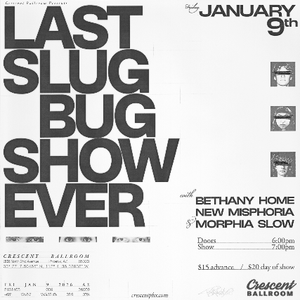 Image of LAST SLUG BUG SHOW EVER WITH BETHANY HOME / NEW MISPHORIA / MORPHIA SLOW Image of LAST SLUG BUG SHOW EVER WITH BETHANY HOME / NEW MISPHORIA / MORPHIA SLOW