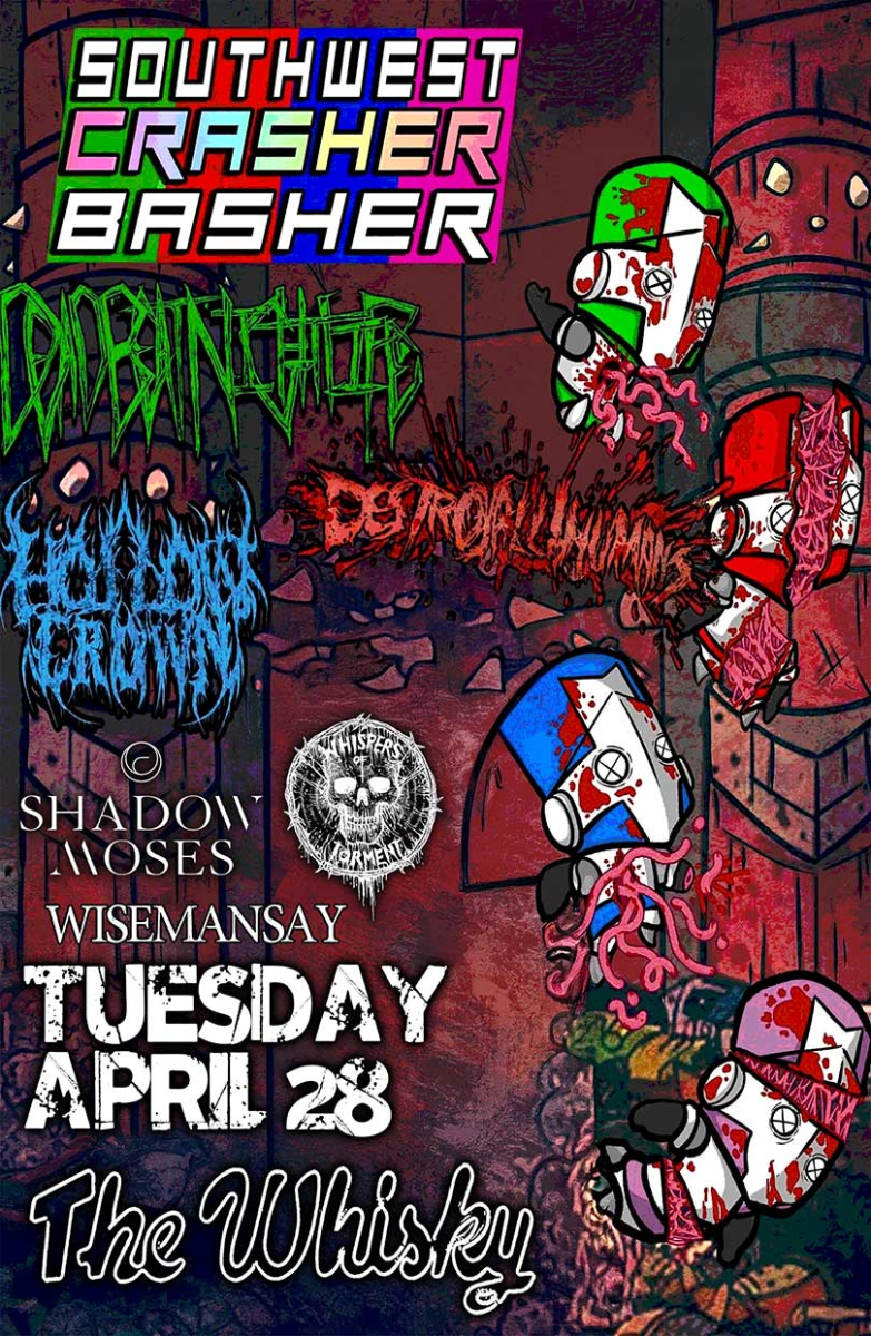 Deadbeat Nightlife, Hollow Crown, DestroyAll!Humans, Shadow Moses, Whispers Of Torment , Wisemansay