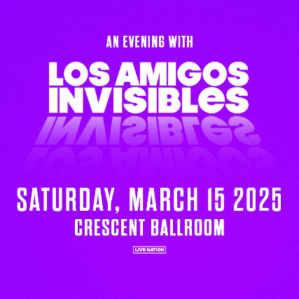 LOS AMIGOS INVISIBLES at Crescent Ballroom – Phoenix, AZ