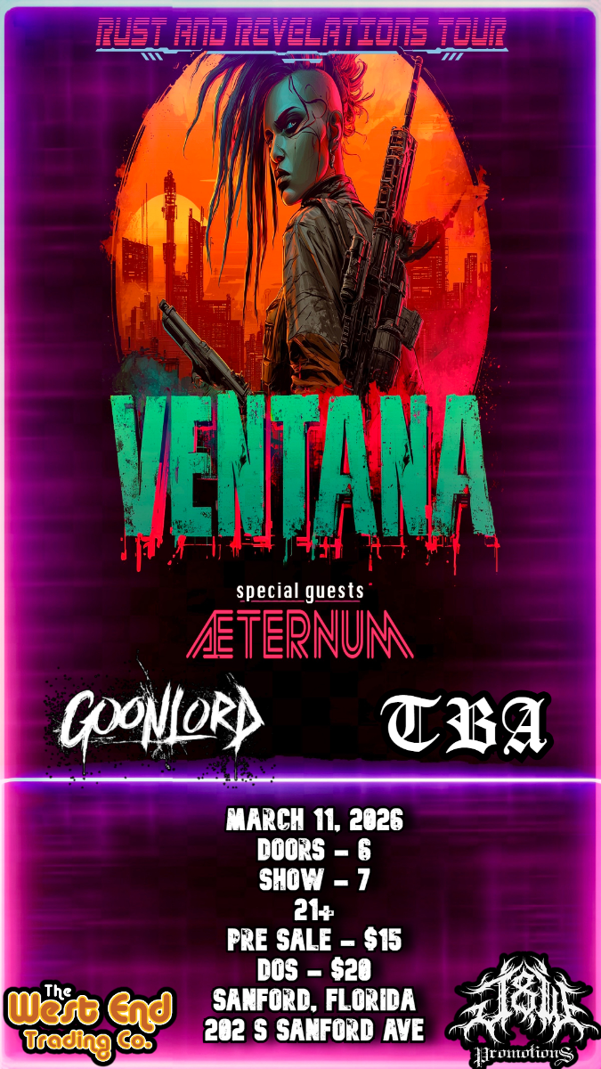 J&W PRESENTS VENTANA WITH AFTERNUM AND GOONLORD