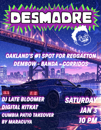 Image of DESMADRE w/ DJ Late Bloomer + Digital Kitkat & PATIO TAKEOVER by Cumbia Maracuya Image of DESMADRE w/ DJ Late Bloomer + Digital Kitkat & PATIO TAKEOVER by Cumbia Maracuya