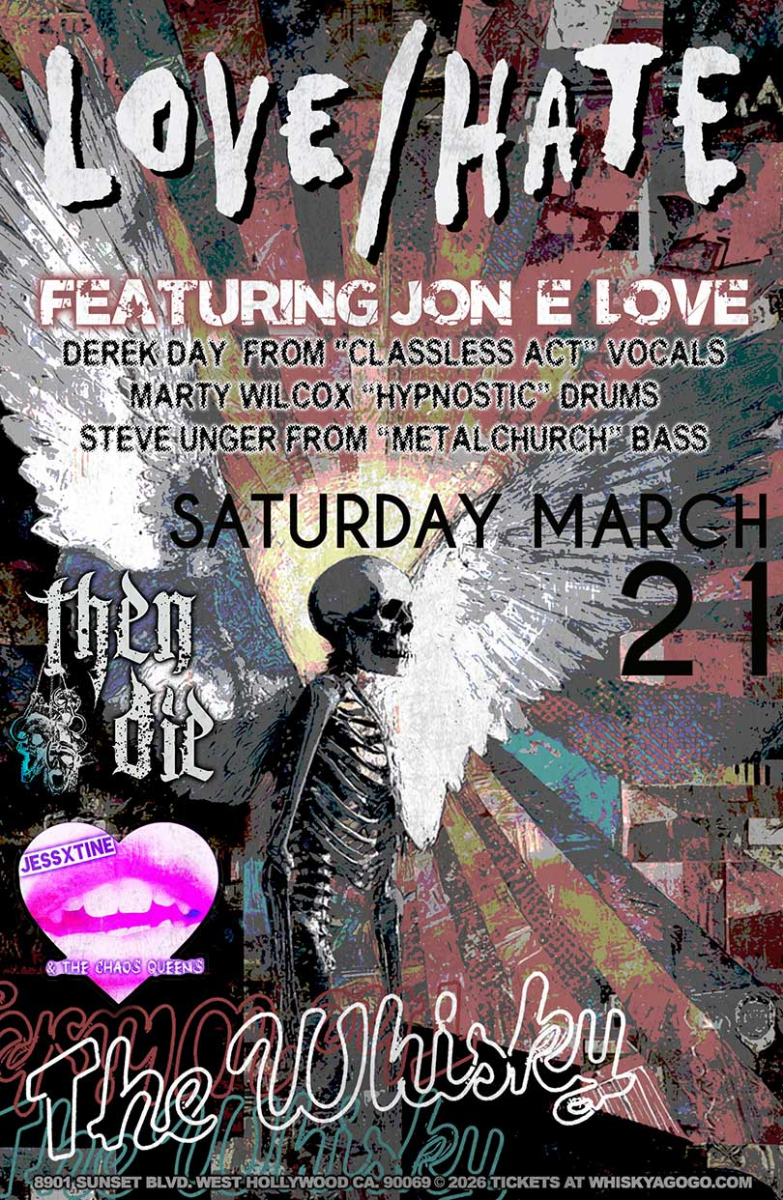 LOVE/HATE, Then Die, The Rise, Grievance, JessXtine and the Chaos Queens