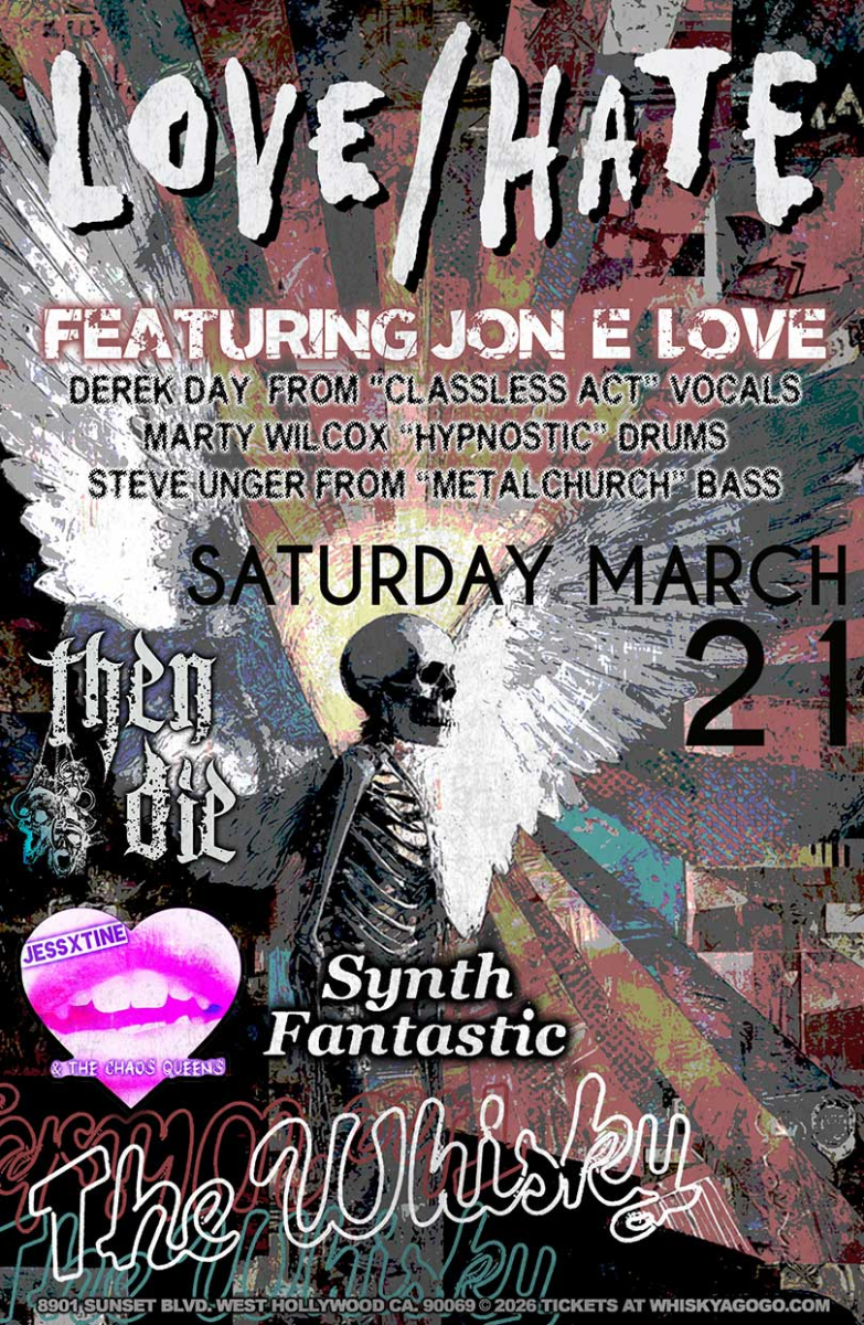 LOVE/HATE, Then Die, The Rise, Grievance, JessXtine and the Chaos Queens, Synth Fantastic