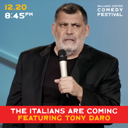 The Italians Are Coming – Headliner Emmy Award Nominee For His Writing On Saturday Night Live – Tony Daro at Williams Center – Spring Hall – Rutherford – Rutherford, NJ