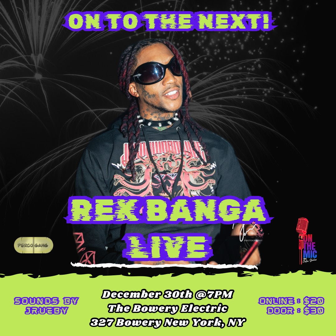 ON TO THE NEXT! Rex Banga LIVE