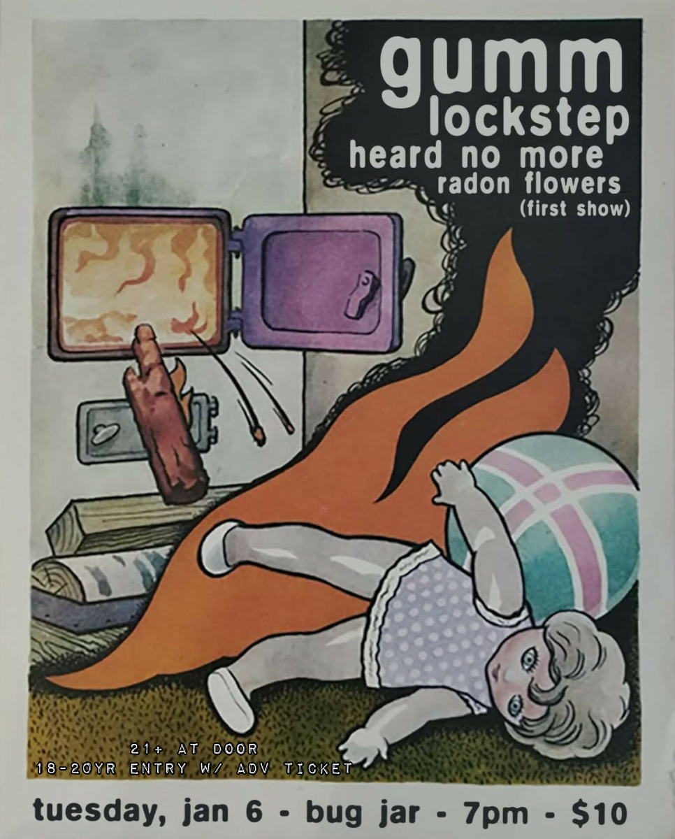 GUMM (hxc) / Lockstep / Heard No More / Radon Flowers