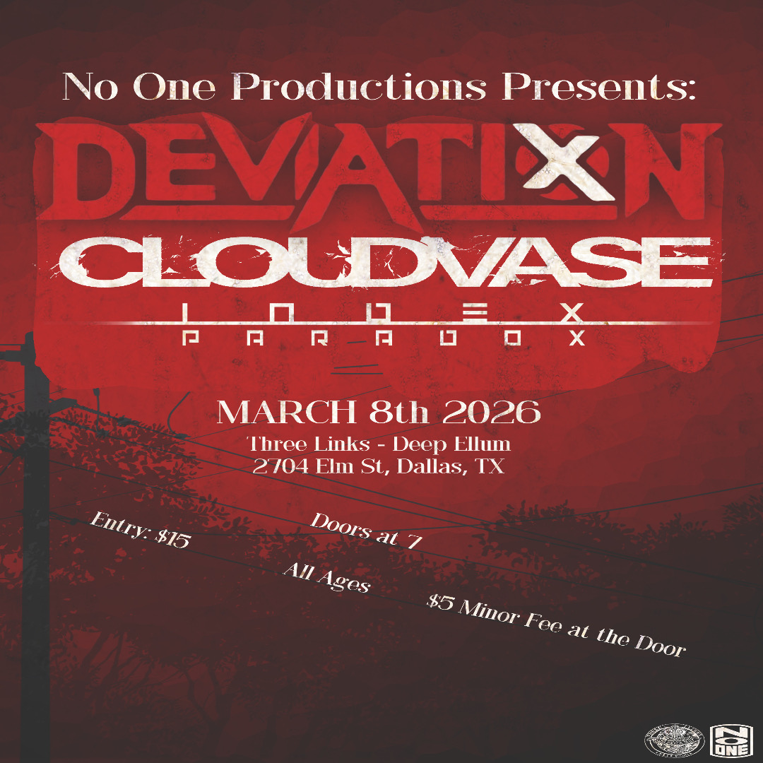 No One Productions Presents: Deviation, Cloudvase & Index Paradox