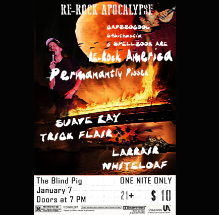 Re-Rock America | Permanently Pissed | Suave Ray | Trick Flair | Whiteloaf at Blind Pig – Ann Arbor, MI