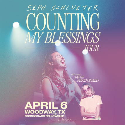 Counting My Blessings Tour with Seph Schlueter - Woodway, TX