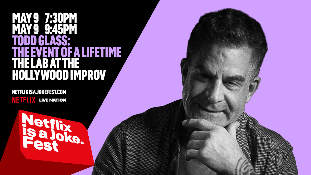 Netflix Is A Joke Presents: TODD GLASS: THE EVENT OF A LIFETIME