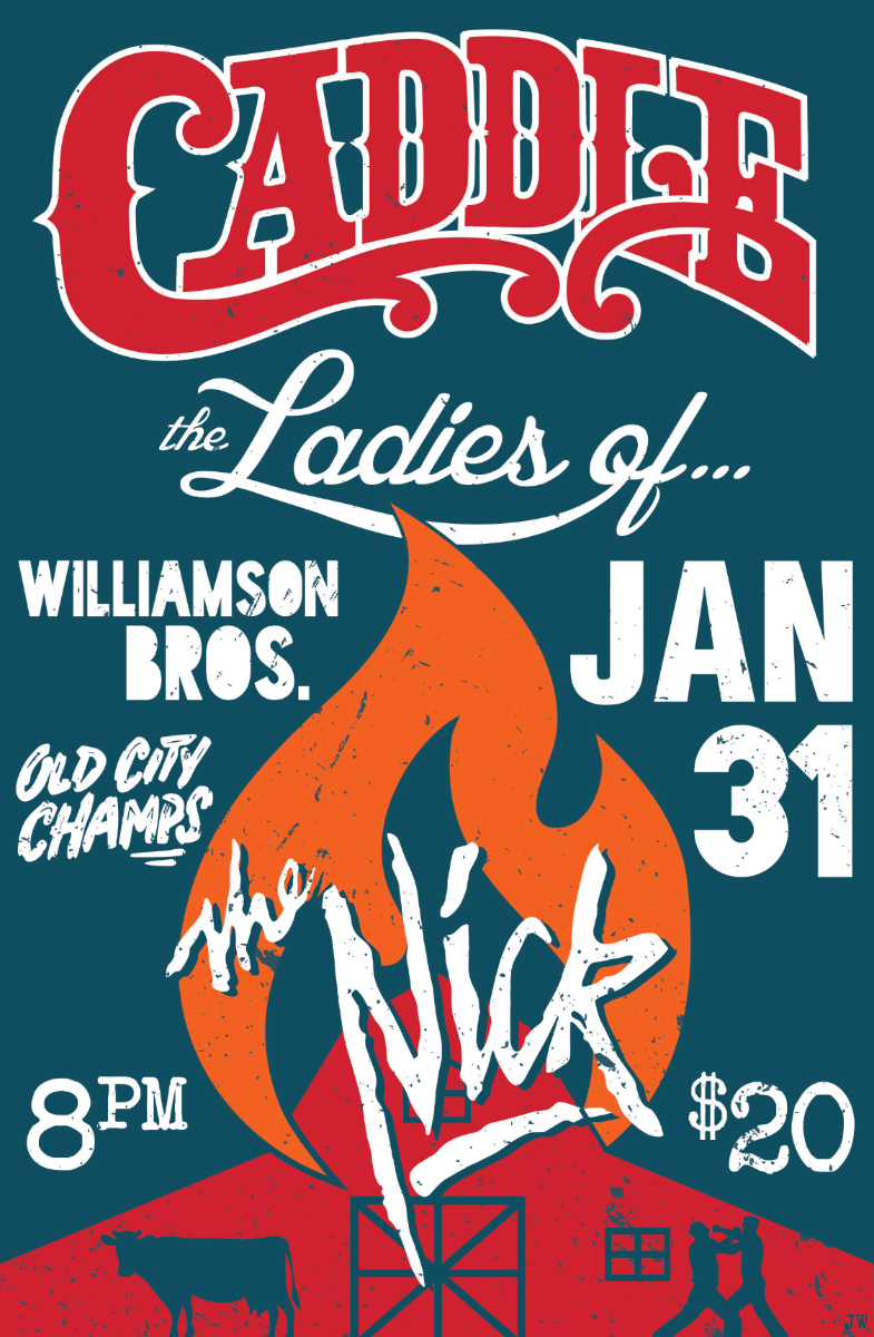 At The Nick 1 Night Only! CADDLE, The Ladies Of, Williamson Brothers & Old City Champs