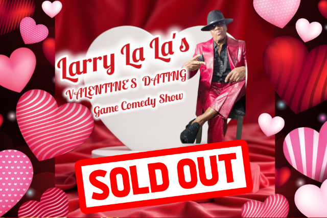 Larry La La’s Valentine’s Dating Game Comedy Show (Show 2) at The Stand Up Comedy Club – Bellflower, CA