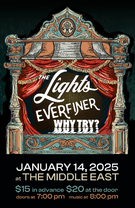 The Lights, Everfiner, Why Try? at Middle East – Upstairs – Cambridge, MA