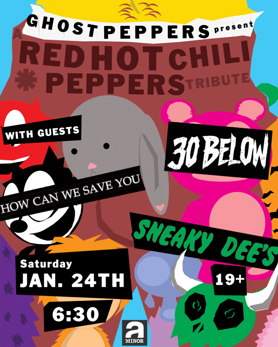"Ghost Peppers" presents a tribute to the Red Hot Chili Peppers w/ guests Thirty Below & How Can We Save You