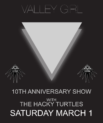 Valley Girl (10th Anniversary Show) + The Hacky Turtles at The Pyramid Scheme – Grand Rapids, MI