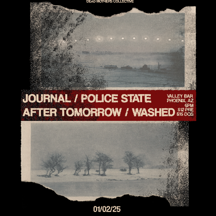 POLICE STATE TOUR KICKOFF WITH JOURNAL / AFTER TOMORROW / WASHED at Valley Bar – Phoenix, AZ