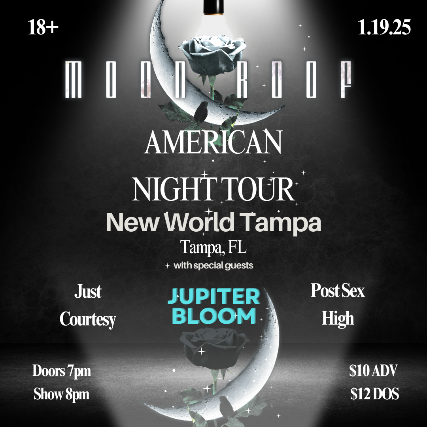 New World Tampa Presents: Jupiter Bloom, Moonroof, Post Sex High, and Just Courtesy at New World Music Hall – Tampa, FL