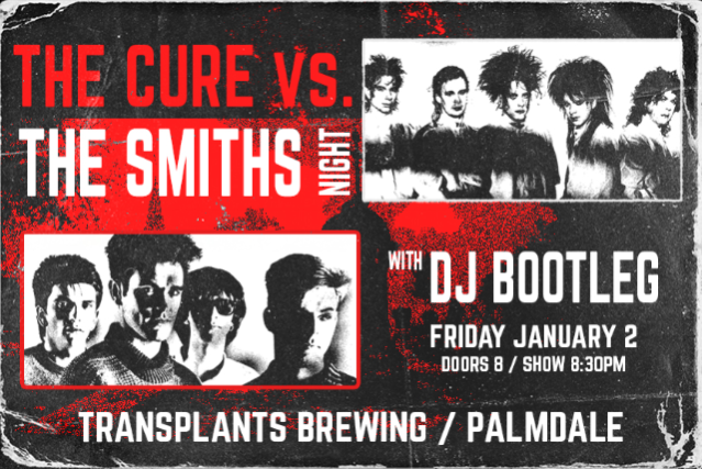 Image of THE CURE VS. SMITHS NIGHT WITH DJ BOOTLEG Image of THE CURE VS. SMITHS NIGHT WITH DJ BOOTLEG