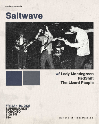 Saltwave w/ Lady Mondegreen, RedShift & The Lizard People at Supermarket – Toronto, Canada