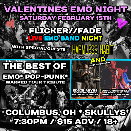 EMO NIGHT ft. Flicker//Fade w/ Harmless Habit and Eddie Reyes of Taking Back Sunday at Skully’s Music Diner – Columbus, OH