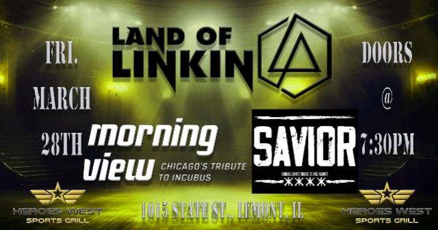 Land of Linkin w/ Savior & Morning View at Heroes West Lemont – Lemont, IL