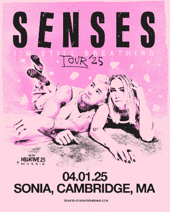 Senses, Negative 25, MVSSIE at Sonia – Cambridge, MA