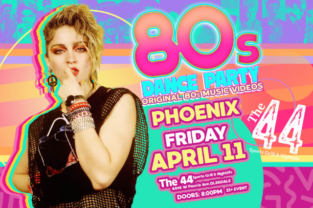 80’s Dance Party at The 44 Sports Grill and Nightlife – Glendale, AZ