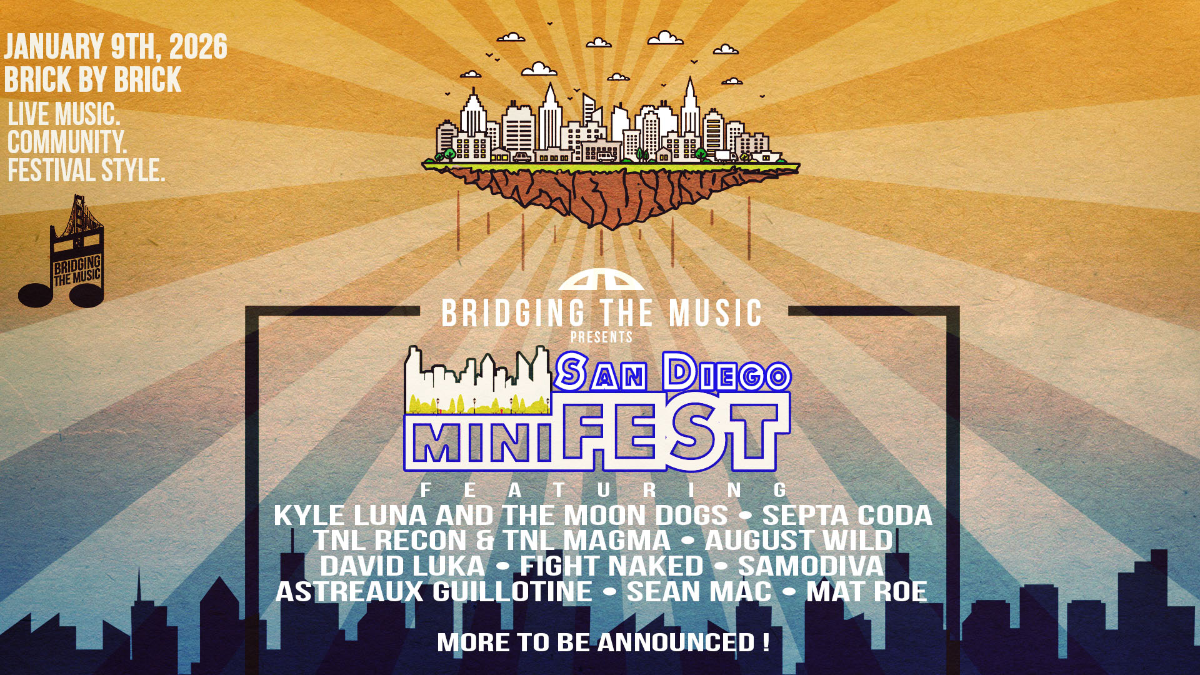 Bridging The Music Presents: San Diego miniFEST