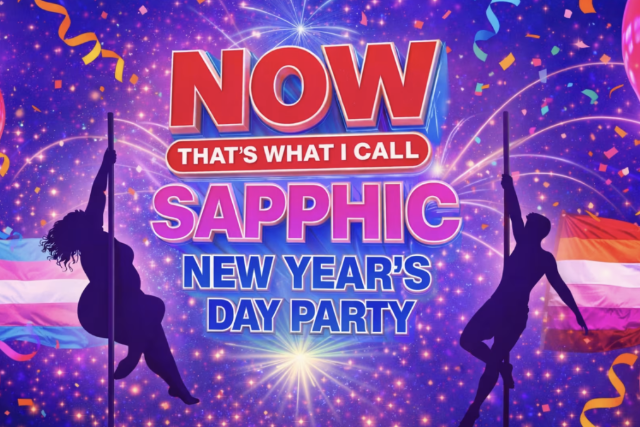 Now That’s What I Call Sapphic! Queer New Year’s Day Party