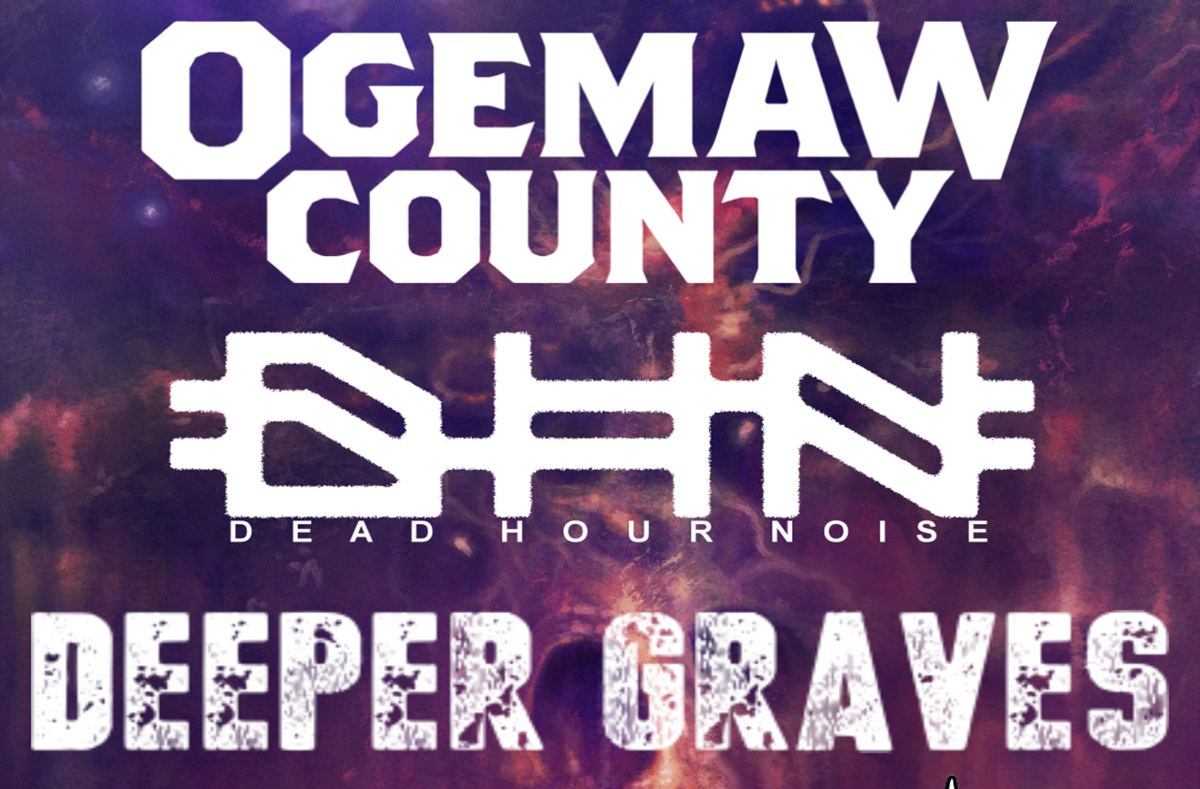 Ogemaw County, Dead Hour Noise, Deeper Graves, Bastard Brute, Angry All The Time