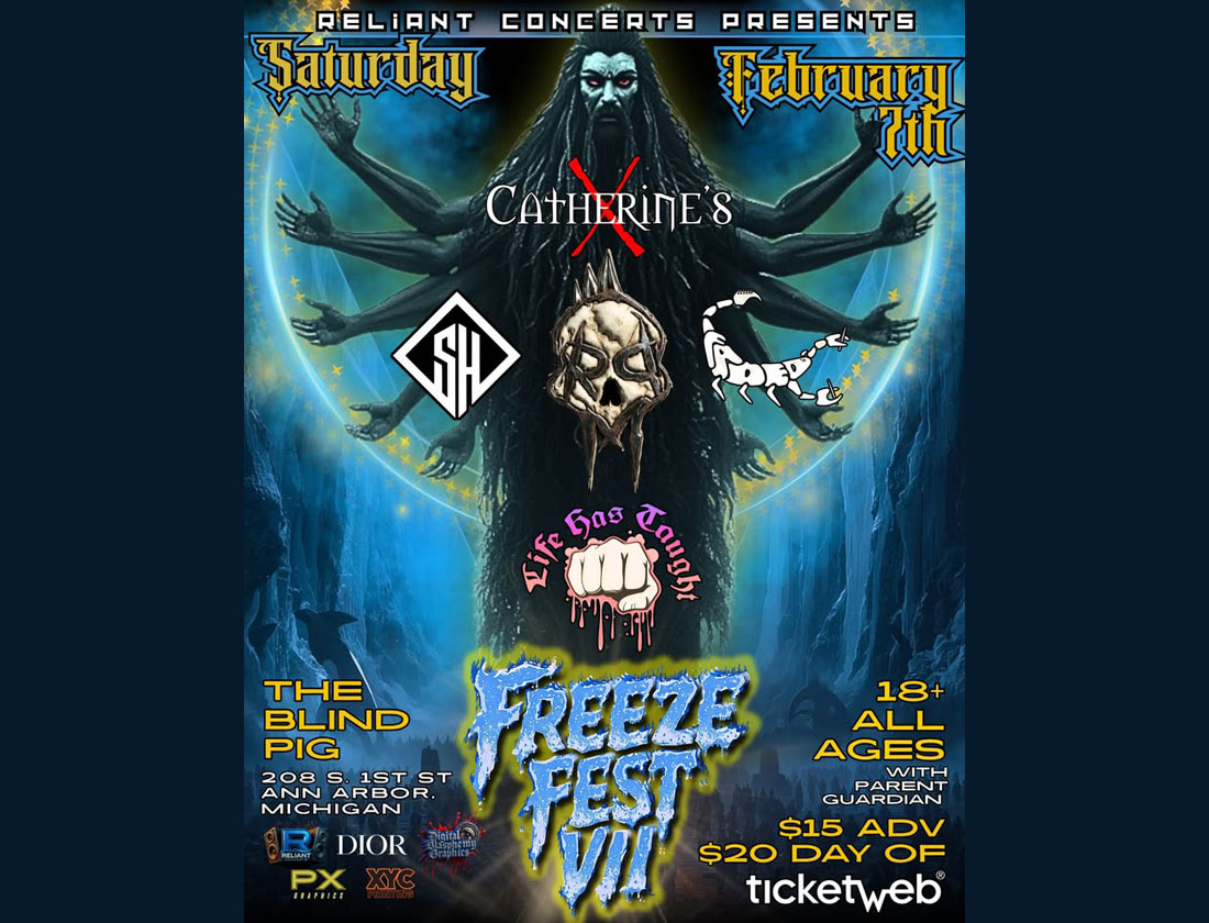 Freeze Fest VII , FADED, SURBURBAN HILLS , LIFE HAS TAUGHT , CATHERINES X , RPM