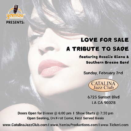 Love For Sale- A Tribute to SADE featuring: Rosalie Elena and The Southern Breeze Band at Catalina Bar & Grill – Hollywood, CA