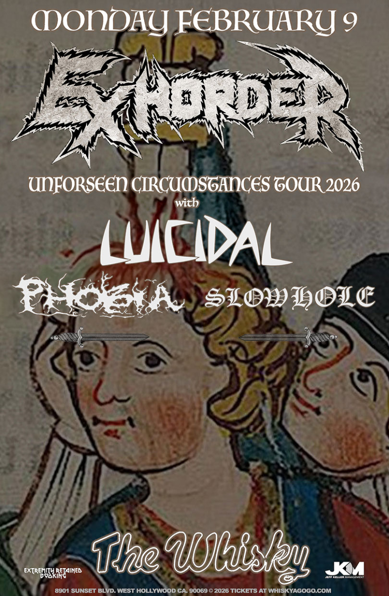Exhorder, Luicidal , Phobia, Slowhole , Bastard Machine, Psalm
