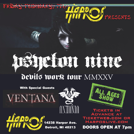 PSYCLON NINE, Ventana, Antania at Harpo’s Concert Theatre – Detroit, MI