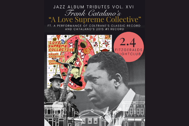 Jazz Album Tributes Vol. XVI: Frank Catalano's "A Love Supreme Collective" ft. a performance of Coltrane's Classic Record AND Catalano's 2015 #1 Re...