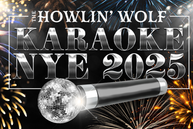 NYE Karaoke & Y2K Dance Party at Howlin’ Wolf – New Orleans, LA