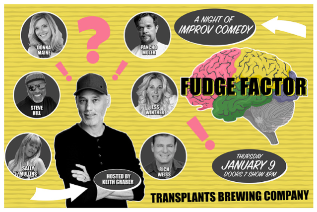 FREE SHOW: Fudge Factor – Live Improv Comedy at Transplants Brewing Company – Palmdale, CA