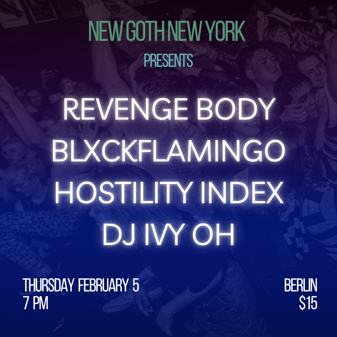 NGNY Presents: Revenge Body | Blxckflamingo | Hostility Index | DJ Ivy Oh