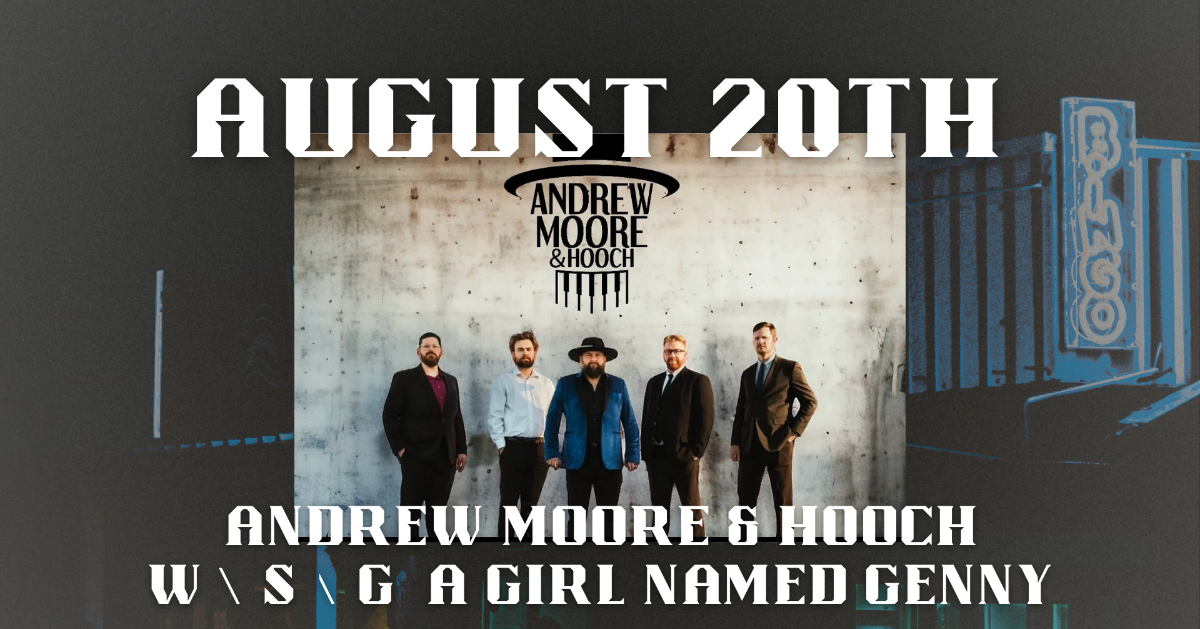 Saranac Thursdays: Andrew Moore & Hooch W/S/G A Girl Named Genny