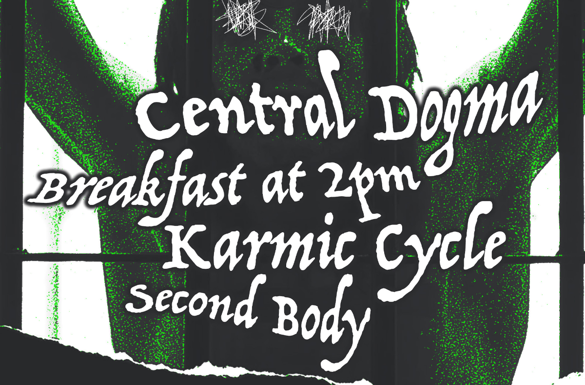 Central Dogma, Breakfast At 2pm, Karmic Cycle, Second Body