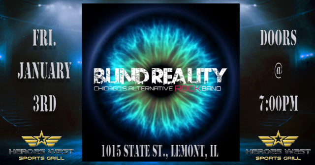 Blind Reality at Heroes West Lemont – Lemont, IL