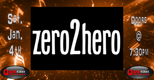 Zero2Hero at Q Bar Darien – Darien, IL