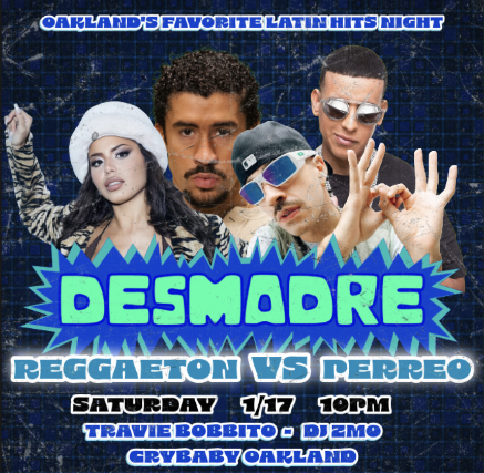 DESMADRE: Reggaeton Vs. Perreo Edition w/ Travis Bobbito + ZMO at Crybaby – Oakland, CA