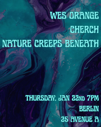 Cherch | Wes Orange | Nature Creeps Beneath at Berlin – New York, NY