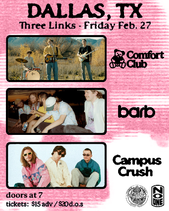 No One Productions Presents: Comfort Club, Barb & Campus Crush
