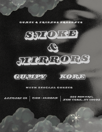 image of Smoke & Mirrors Showcase feat. Gumpy & K0re image of Smoke & Mirrors Showcase feat. Gumpy & K0re