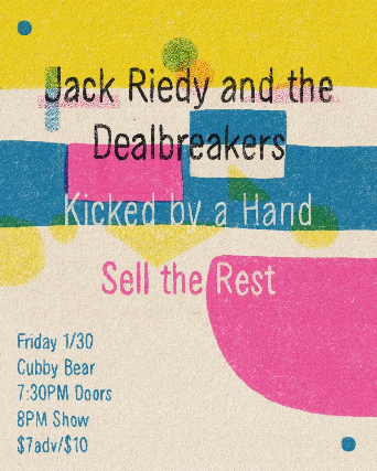 Jack Riedy and The Dealbreakers w/ Kicked By A Hand, at Cubby Bear – Chicago, IL