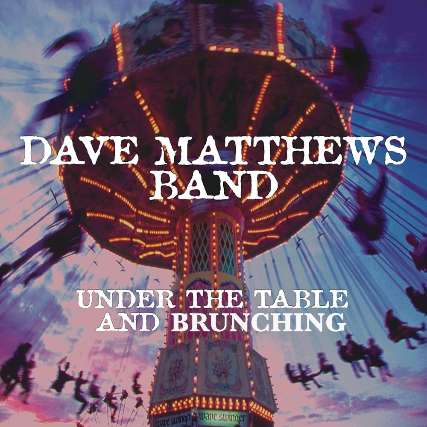 Image of BOOZY BRUNCH (DAVE MATTHEWS BAND) Image of BOOZY BRUNCH (DAVE MATTHEWS BAND)