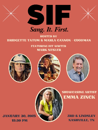 Sang. It. First. Hosted by: Bridgette Tatum ,   Marla Cannon-Goodman &  Mark Nesler with  Emma Zinck at 3rd and Lindsley – Nashville, TN