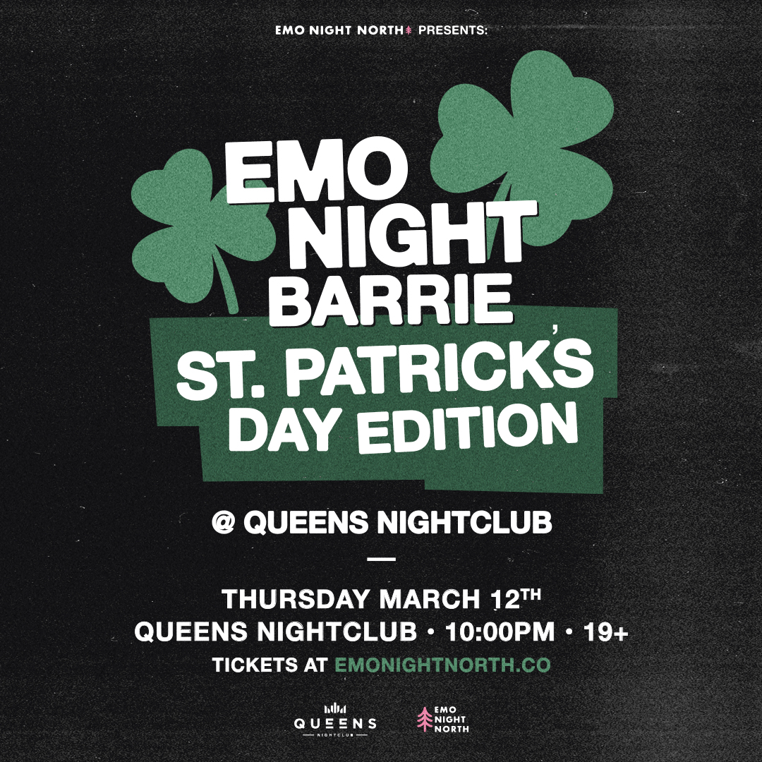 Emo Night Barrie: St. Patrick's Day Edition at Queens Nightclub - March 12 2026